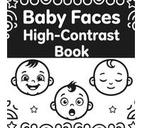 Baby Faces High-Contrast Book: Black and White Book for Babies | Bold Simple Faces for Visual Stimulation and Early Development (0-6 Months)