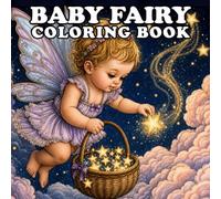 baby fairy coloring book: 50 Enchanting Baby Fairy Designs with Magical Gardens, Mushrooms, Flowers & Woodland Friends | Baby Fairy Coloring Book for ... Teens | Baby Fairy Coloring Book for Adults