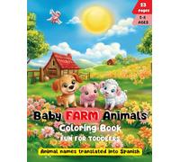 Baby Farm Animals: Baby Farm Animals Coloring Book Fun for toddlers perfect for kids aged 2 to 8 (Baby Animals)