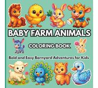 Baby Farm Animals Coloring Book: Bold and Easy Barnyard Adventures for Kids (Noor Kids - Bold and Easy Coloring Book Series)