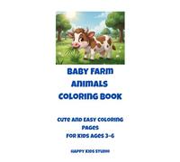 Baby Farm Animals Coloring Book: Cute and Easy Coloring Pages for Kids Ages 3-6