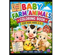 Baby Farm Animals Coloring Book for Kids Ages 2-5, Cute Cow Pig Lamb Coloring Pages, Toddler Activity Book, Easy Bold Designs for Preschool Learning