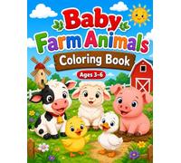 Baby Farm Animals Coloring Book for Kids Ages 3 to 6: 50 Cute and Easy Farm Animal Coloring Pages with Big Bold Simple Designs | Preschool Activity ... Horse, Goat, Duck, Chick, Donkey, Bunny, Lla