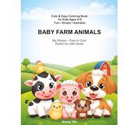 Baby Farm Animals Coloring Book for Kids Ages 4-8: Cute and Simple Farm Animal Coloring Pages for Toddlers and Young Children