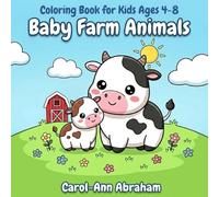 Baby Farm Animals Coloring Book for Kids Ages 4-8: Cute Kawaii Coloring Pages