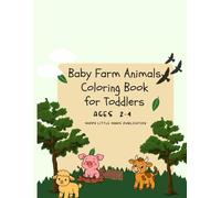 Baby Farm Animals Coloring Book for Toddlers: Cute Farm Animal Coloring Pages for Kids Ages 2-4 - Simple Bold Illustrations for Little Hands