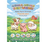 Baby Farm Animals Trace and Learn Activity Book: Tracing, Counting, Matching, and Dot Marker Activities for Kids Ages 2-4 (Trace & Learn)