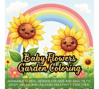 Baby Flowers Garden Coloring: Bold and Easy Kawaii Coloring Book for Adults and Kids with Cute Baby Flowers