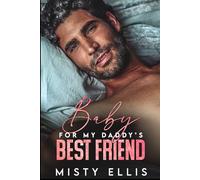 Baby for my Daddy's Best Friend: An Age Gap Romance (The Marchettis)