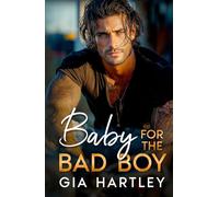Baby for the Bad Boy: A Forbidden Second Chance Romance