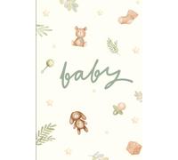 Baby: Gender-Neutral Baby Memory Book | Green-Themed First Year Journal with Full-Color Milestones, Prompts & Baby Keepsake Pages