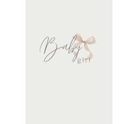 Baby Girl: A Baby Memory Book & Keepsake Journal with Hand & Footprints, Milestones & Photos