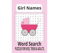 Baby girl name word search puzzle book: Word Searches with Easy to Read Print about Baby names, baby girls name, girls names and More | 6x9 Inches, ... Vacations, Holidays, and Free Times Paperback