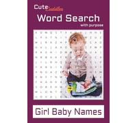 Baby Girl Names Word Search Puzzle Book: Easy to Read Print |Unique & Exotic Girl Names | 50+ Fun Puzzles | 6x9 Inches, 110 Pages| Perfect Gift for Pregnant Friends, Baby Showers, Travel & Relaxation