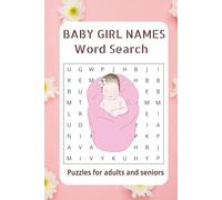 Baby Girl Names Word Search Puzzles: Word Searches with Easy-to-Read Print about Babies, Girls, Toddlers, Motherhood and More | 6x9 inches, 110 pages | for new parents, baby showers, keepsakes