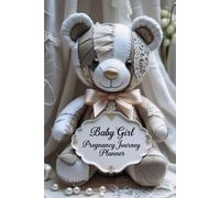 Baby Girl Pregnancy Journal: Planner to Track Milestones, Appointments and Create a Beautiful Keepsake