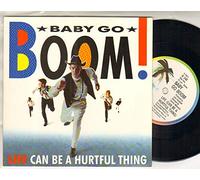 BABY GO BOOM - BABY GO BOOM - LIFE CAN BE A HURFTUL THING - 7 inch vinyl / 45