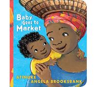 Baby Goes to Market: The multi-award-winning picture book in BOARD BOOK edition! A fun read aloud to share with children learning to count.