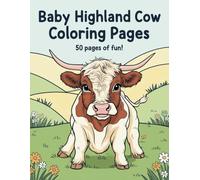 Baby Highland Cow Coloring Page: Cute Baby Cow Coloring Pages For Kids and Adults, Full Size Big Coloring Pages