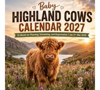Baby Highland Cows Calendar 2027: 15-Month for Planning, Scheduling, and Organization | Jan 27-Mar 2028