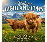 Baby Highland Cows Calendar 2027: Farm Animals and Pasture Scenes