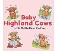 Baby Highland Cows: Little Fluffballs on the Farm