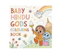 Baby Hindu Gods Colouring Book: Cute and Easy Sanatani Deities for Kids