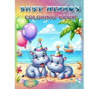 Baby Hippos Coloring Book: - Tons of Cuteness to Color! (Coloring Books - Cute Animals)