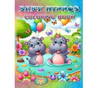 Baby Hippos Coloring Book: - Tons of Cuteness to Color! (Coloring Books - Cute Animals)