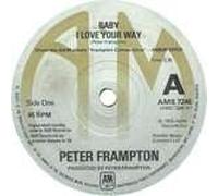 Baby I Love Your Way / (I'll Give You) Money - Peter Frampton 7" 45