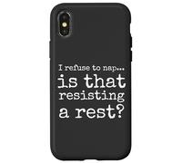 Baby I Refuse To Nap Is That Resisting A Rest Carcasa para iPhone X/XS