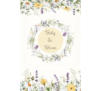 Baby In Bloom: A Beautiful Floral Journal for Cherished Moments
