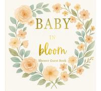 Baby in Bloom: A Peach Floral Baby Shower Guest Book with Gift Log, Wishes, and Keepsake Pages