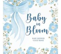 Baby In Bloom Baby Shower Guest Book: Full Color Sign In Keepsake Book for Guests to Fill In