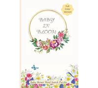 Baby In Bloom: Full Color Interior Baby Shower Word Search Puzzles: Fun One Word Word Find Puzzle Book