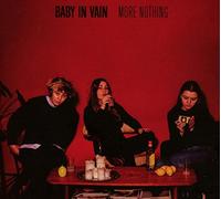 Baby In Vain - More Nothing
