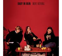 Baby In Vain - More Nothing [Vinilo]