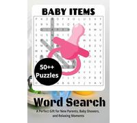 Baby Items Word Search Puzzle Book: Easy-to-Read Print | 6 x 9 inches, 144 Pages | 70+ Baby Items-Themed Puzzles - A Perfect Gift for New Parents, Baby Showers, and Relaxing Moments