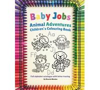 Baby Jobs: Animal Adventures Children's Colouring Book