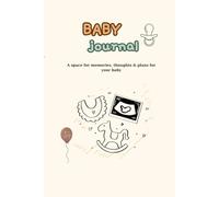 Baby Journal: A Pregnancy and Newborn Memory Book for Moms-to-Be