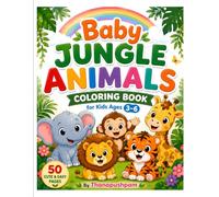Baby Jungle Animals Coloring Book for Kids Ages 3-6: 50 Cute & Easy Coloring Pages for Toddlers and Preschoolers: Bold Simple Designs, Friendly Jungle Animals & Fun Nature Scenes