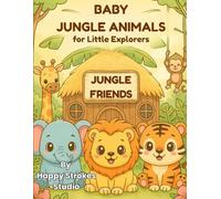 Baby Jungle Animals for Little Explorers (Little Explorers Coloring Series)