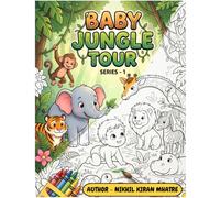 Baby Jungle Tour: A Fun Coloring Storybook for Kids Ages 3-6 Series 1: Take your little explorer on a fun and gentle adventure into the jungle