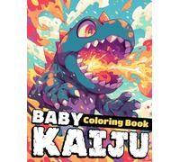 Baby Kaiju Coloring Book: Little Kaiju Playground Coloring Book featuring Adorable Mini Monsters and Simple Whimsical Fantasy Creatures for Everyone