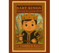 Baby Kings: William the Conqueror