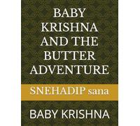 BABY KRISHNA AND THE BUTTER ADVENTURE: BABY KRISHNA