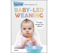Baby-led weaning: 70 recetas para que tu hijo coma solo