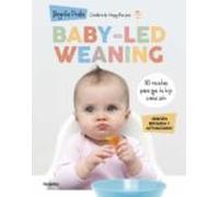 Baby-Led Weaning (edición revisada y actualizada): 80 recetas para que tu hijo coma solo