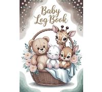 Baby Log Book: All-In-One Daily Routine Tracker For Babies & Toddlers Feed, Sleep, Diapers, Activities & Notes