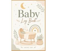 Baby Log Book: Newborn Care Journal and Infant Daily Tracker | Comprehensive Diaper Schedule, Breastfeeding and Formula Log, Vaccine Records, and Milestone Notebook (6x9 Inches, 110 Pages)